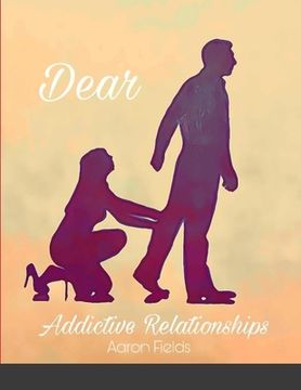 portada Dear Addictive Relationship (en Inglés)