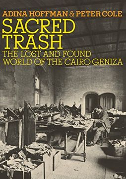 portada Sacred Trash: The Lost and Found World of the Cairo Geniza (Jewish Encounters Series) (en Inglés)