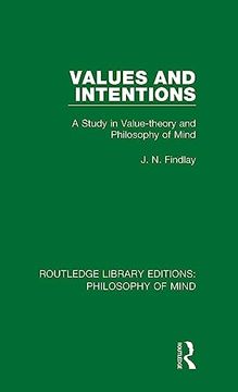 portada Values and Intentions: A Study in Value-Theory and Philosophy of Mind (en Inglés)