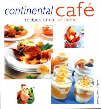 portada Continental Cafe: Recipes to Eat at Home (en Inglés)