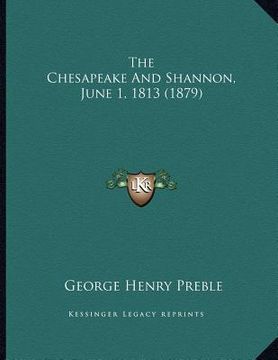 portada the chesapeake and shannon, june 1, 1813 (1879) (en Inglés)