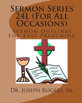 portada Sermon Series 24L (For All Occasion): Sermon Outlines For Easy Preaching (en Inglés)