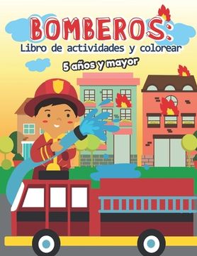 portada Bomberos: Libro de actividades y colorear 5 años y mayor: Bomberos en Español, Abecedario, sopa de de letras, Numeros, Patrones, (en Inglés)
