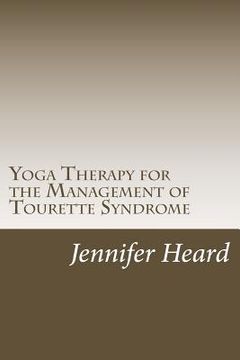 portada Yoga Therapy for the Management of Tourette's Syndrome (en Inglés)