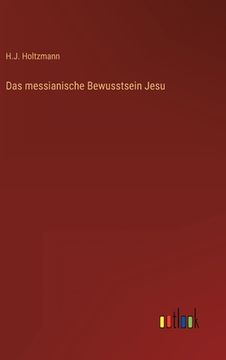 portada Das messianische Bewusstsein Jesu (en Alemán)