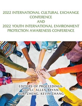 portada 2022 International Cultural Exchange Conference and 2022 Youth International Environment Protection Awareness Conference 