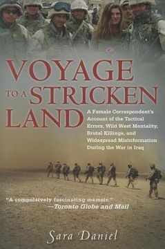 portada Voyage to a Stricken Land: A Female Correspondent's Account of the Tactical Errors, Wild West Mentaility, Brutal Killings, and Widespread Misinfo (en Inglés)
