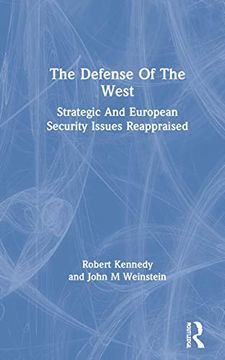 portada The Defense of the West: Strategic and European Security Issues Reappraised (en Inglés)