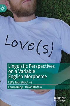 portada Linguistic Perspectives on a Variable English Morpheme: Let's Talk About –s (en Inglés)