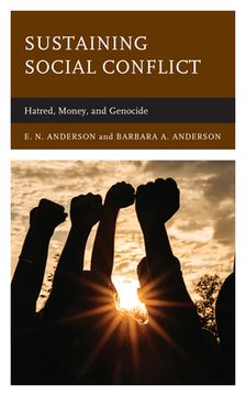 portada Sustaining Social Conflict: Hatred, Money, and Genocide (en Inglés)