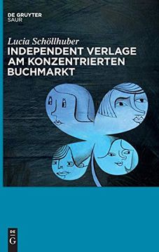 portada Independent Verlage am Konzentrierten Buchmarkt (en Alemán)