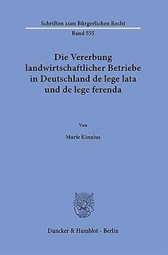 portada Die Vererbung Landwirtschaftlicher Betriebe in Deutschland de Lege Lata Und de Lege Ferenda (in German)