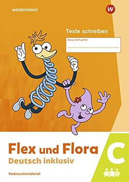 portada Flex und Flora - Deutsch Inklusiv. Heft Texte Schreiben Inklusiv c (in German)