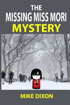 portada The Missing Miss Mori: fun and scary mystery thriller (Hansen Files Book 2) (en Inglés)