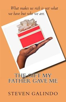 portada The Gift My Father Gave Me (en Inglés)