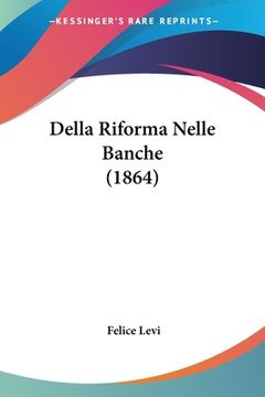 portada Della Riforma Nelle Banche (1864) (in Italian)