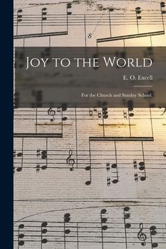 portada Joy to the World: for the Church and Sunday School.