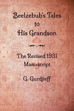 portada Beelzebub's Tales to His Grandson - The Revised 1931 Manuscript (en Inglés)