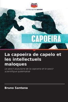 portada La capoeira de capelo et les intellectuels maloques (en Francés)