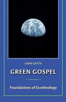 portada Green Gospel: Foundations of Ecotheology (en Inglés)