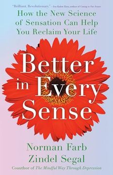 portada Better in Every Sense: How the new Science of Sensation can Help you Reclaim Your Life (en Inglés)