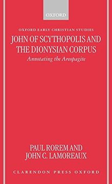 portada John of Scythopolis and the Dionysian Corpus: Annotating the Areopagite (Oxford Early Christian Studies) (en Inglés)