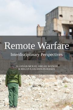 portada Remote Warfare: Interdisciplinary Perspectives (en Inglés)
