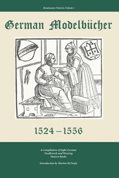 portada German Modelbucher 1524 - 1556: A compilation of eight German needlework and weaving pattern books (en Inglés)