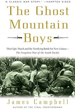 portada The Ghost Mountain Boys: Their Epic March and the Terrifying Battle for new Guinea--The Forgotten war of the South Pacific 