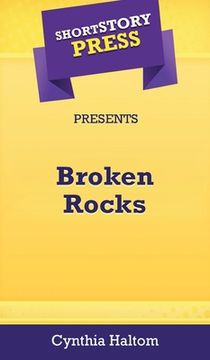 portada Short Story Press Presents Broken Rocks (en Inglés)