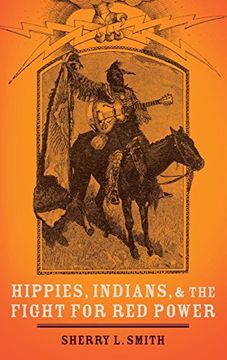 portada Hippies, Indians, and the Fight for red Power (en Inglés)