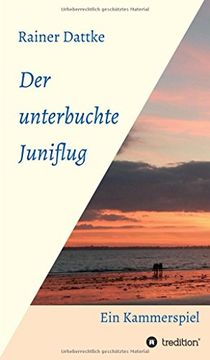 portada Der unterbuchte Juniflug: Ein Kammerspiel