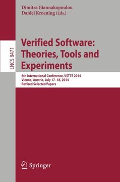 portada Verified Software: Theories, Tools and Experiments: 6th International Conference, Vstte 2014, Vienna, Austria, July 17-18, 2014, Revised Selected Papers (Lecture Notes in Computer Science) (en Inglés)