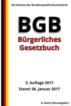 portada Das BGB - Bürgerliches Gesetzbuch, 3. Auflage 2017 (en Alemán)