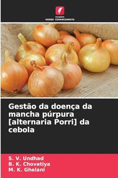 portada Gestão da Doença da Mancha Púrpura [Alternaria Porri] da Cebola (en Portugués)