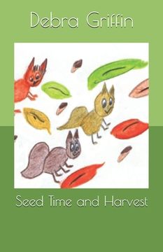 portada Seed Time and Harvest: "Teaching Children About God's Love One Story At A Time