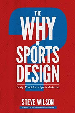 portada The why of Sports Design: Design Principles in Sports Marketing (en Inglés)