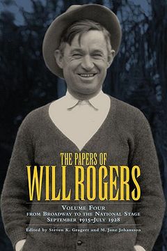 portada the papers of will rogers, volume four: from broadway to the national stage, september 1915-july 1928