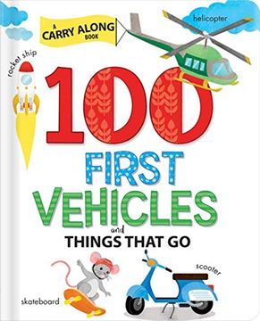 portada 100 First Vehicles and Things That go 