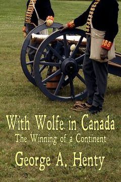 portada with wolfe in canada: the winning of a continent (en Inglés)