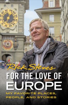 portada For the Love of Europe: My Favorite Places, People, and Stories (Rick Steves) (en Inglés)