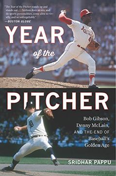 portada The Year of the Pitcher: Bob Gibson, Denny Mclain, and the end of Baseball's Golden age (en Inglés)