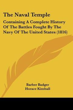 portada the naval temple: containing a complete history of the battles fought by the navy of the united states (1816) (in English)