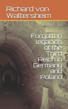 portada Forgotten legacies of the Third Reich in Germany and Poland (en Inglés)