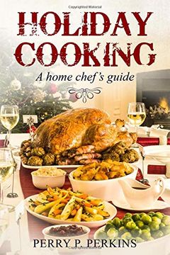 portada Holiday Cooking: A Home Chef's Guide (Home Chef Guids) (en Inglés)