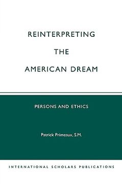 portada reinterpreting the american dream: persons and ethics (en Inglés)