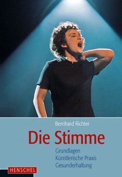 portada Die Stimme: Grundlagen, künstlerische Praxis, Gesunderhaltung (in German)