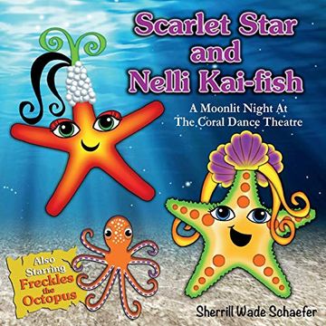 portada Scarlet Star and Nelli Kai-Fish: A Moonlit Night at the Coral Dance Theatre (en Inglés)