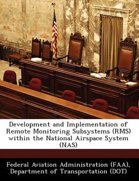 portada development and implementation of remote monitoring subsystems (rms) within the national airspace system (nas) (en Inglés)