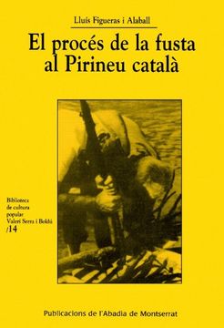 portada El Proces de la Fusta al Pirineu Catala (in Catalá)